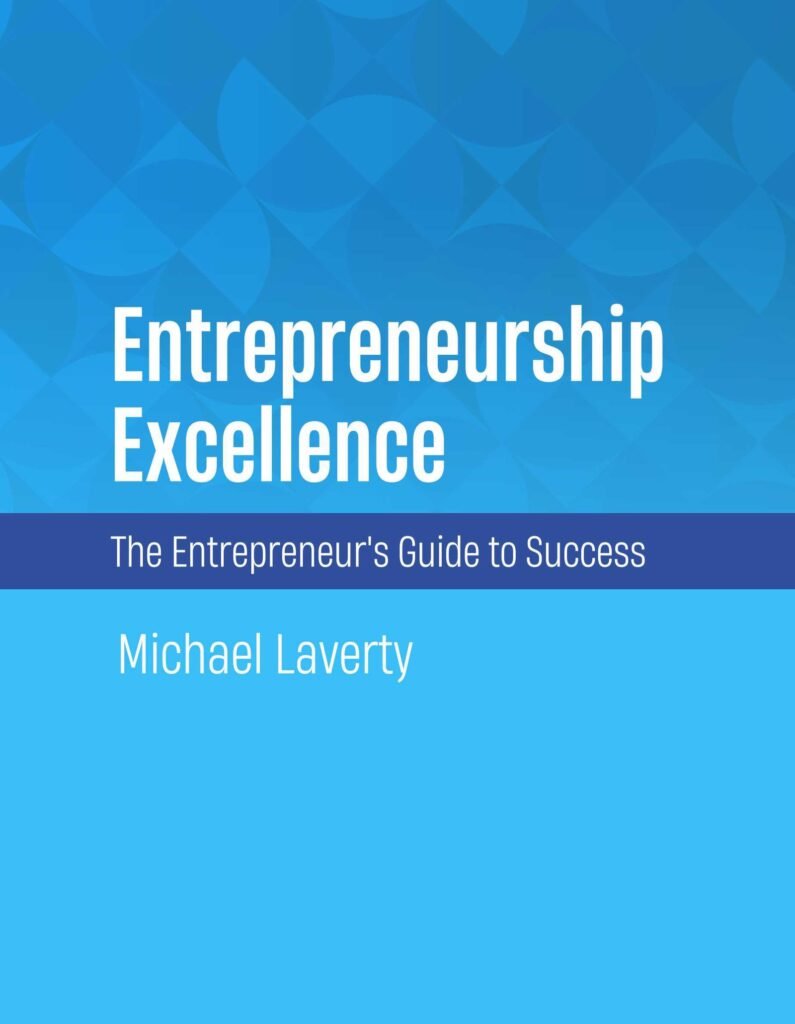 Entrepreneurship Excellence: The Entrepreneur’s Guide to Success