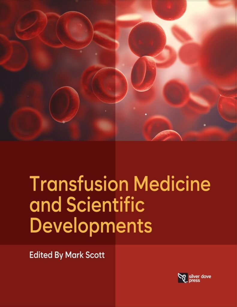 Transfusion Medicine and Scientific Developments