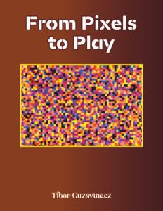 From Pixels to Play