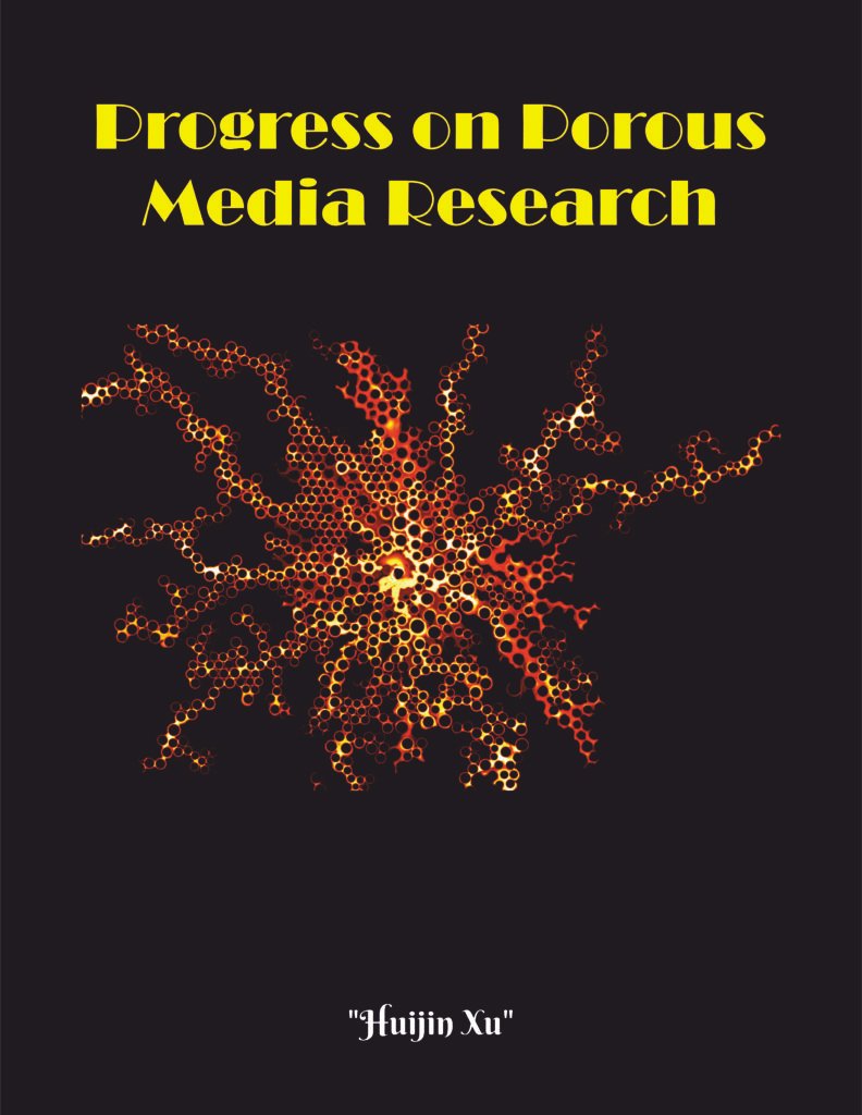 Progress on Porous Media Research