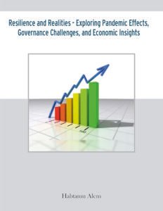Resilience and Realities – Exploring Pandemic Effects, Governance Challenges, and Economic Insights