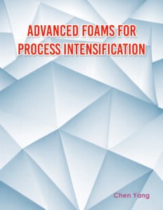 Advanced Foams for Process Intensification