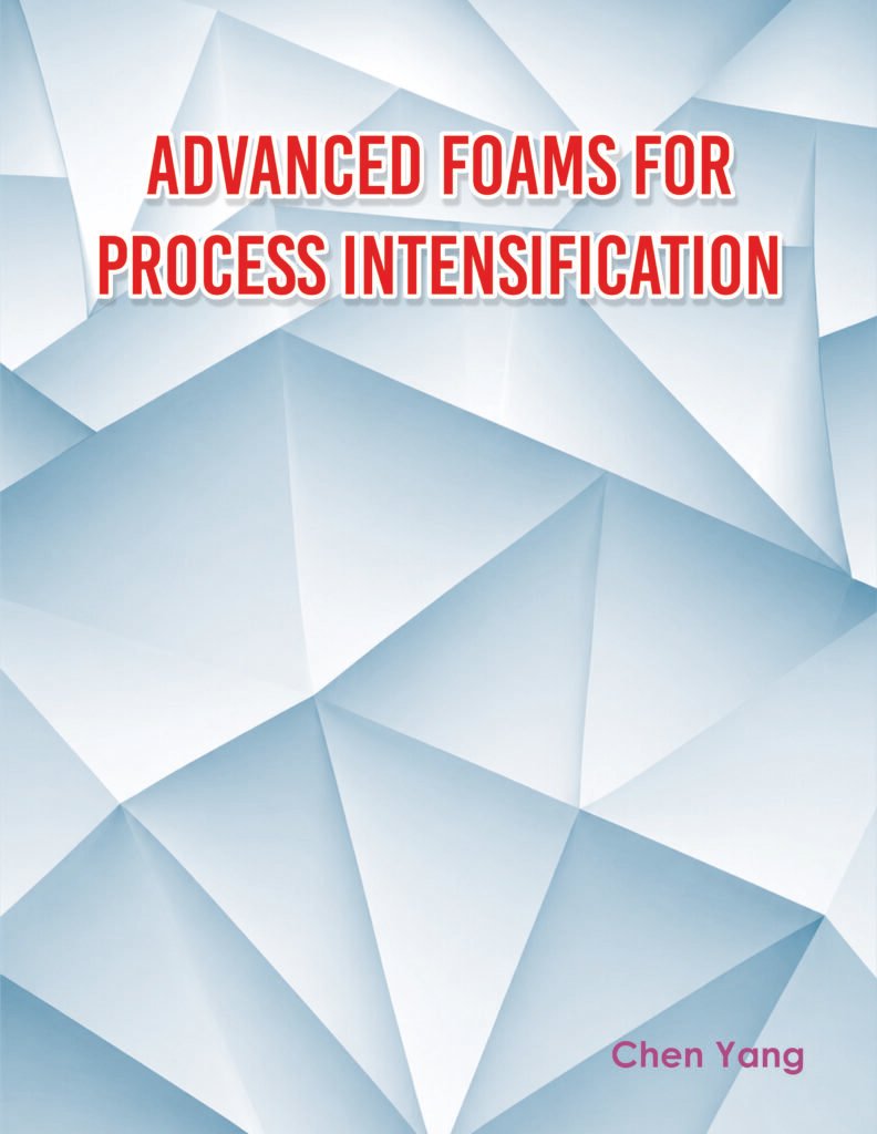 Advanced Foams for Process Intensification