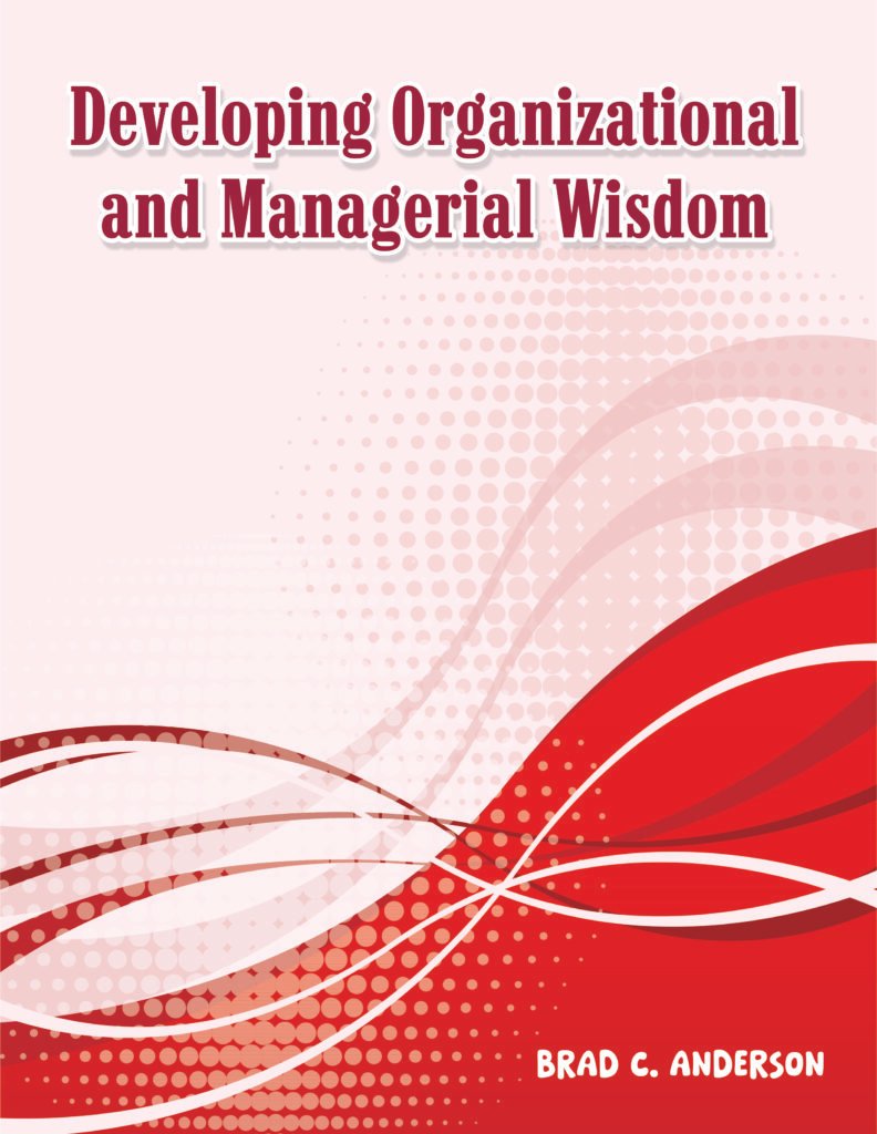 Developing Organizational and Managerial Wisdom