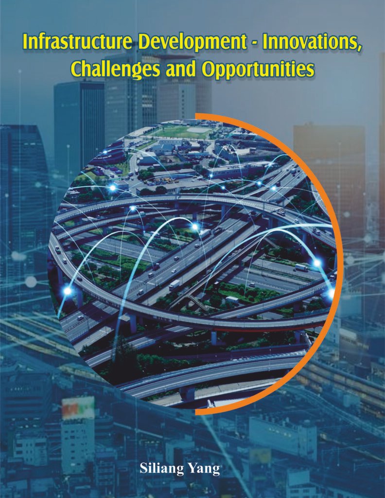 Infrastructure Development – Innovations, Challenges and Opportunities