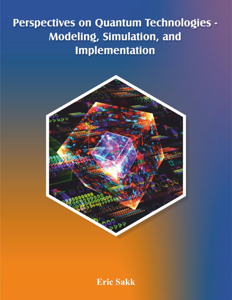 Perspectives on Quantum Technologies – Modeling, Simulation, and Implementation