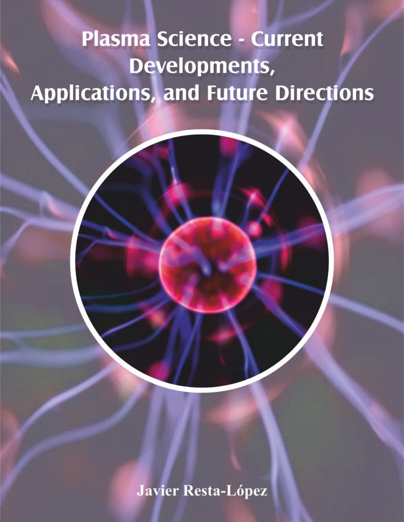 Plasma Science – Current Developments, Applications, and Future Directions